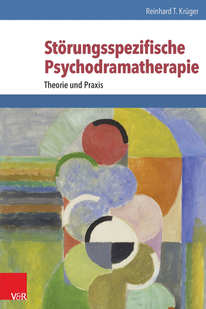 Störungsspezifische Psychodramatherapie von Krüger,  Reinhard T.