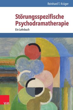 Störungsspezifische Psychodramatherapie von Krüger,  Reinhard T.