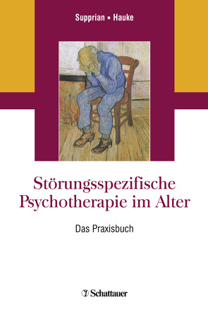 Störungsspezifische Psychotherapie im Alter von Hauke,  Christina, Supprian,  Tillmann