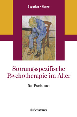 Störungsspezifische Psychotherapie im Alter von Hauke,  Christina, Supprian,  Tillmann