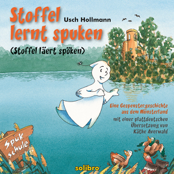 Stoffel lernt spuken/Stoffel läert spöken von Averwald,  Käthe, Hennig,  Dirk, Hollmann,  Usch