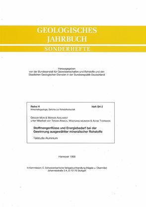 Stoffmengenflüsse und Energiebedarf bei der Gewinnung ausgewählter mineralischer Rohstoffe. Teilstudie Aluminium von Adelhardt,  Werner, Atmaca,  Terzan, Mori,  Gregor