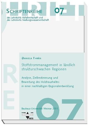 Stoffstrommanagement in ländlich strukturschwachen Regionen von Bidlingmaier,  Werner, Thrän,  Daniela