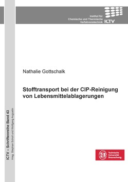 Stofftransport bei der CIP-Reinigung von Lebensmittelablagerungen von Gottschalk,  Nathalie