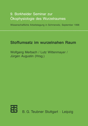 Stoffumsatz im wurzelnahen Raum von Augustin,  Jürgen, Merbach,  Wolfgang, Wittenmayer,  Lutz