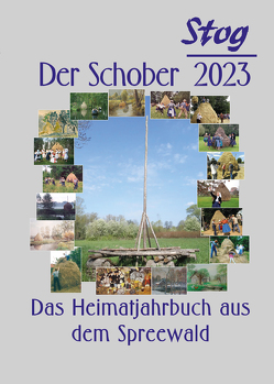 Stog – Der Schober 2023 von Förderverein Heimatgeschichte "Stog" e. V.