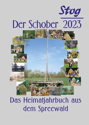 Stog – Der Schober 2023 von Förderverein Heimatgeschichte "Stog" e. V.