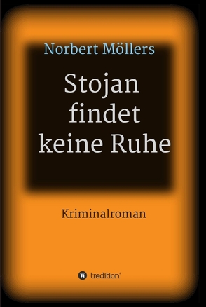 Stojan findet keine Ruhe von Möllers,  Norbert