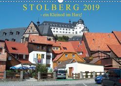 STOLBERG – ein Kleinod im Harz! (Wandkalender 2019 DIN A3 quer) von Arnold,  Siegfried