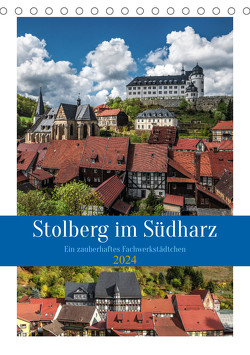 Stolberg im Südharz (Tischkalender 2024 DIN A5 hoch), CALVENDO Monatskalender von Gierok-Latniak,  Steffen
