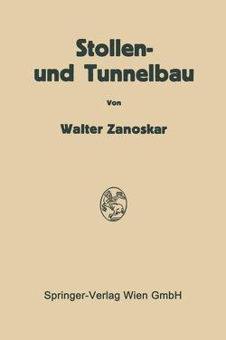 Stollen- und Tunnelbau von Zanoskar,  Walter