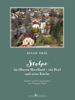 Stolpe im Oberen Havelland von Vogel,  Renate, Vogel,  Traugott