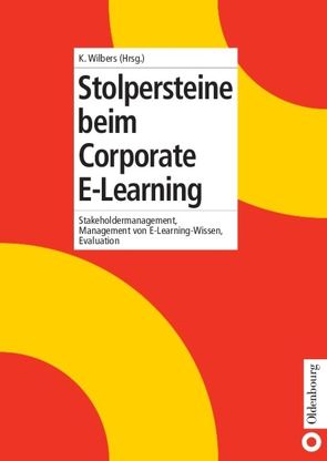 Stolpersteine beim Corporate E-Learning von Wilbers,  Karl