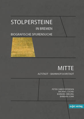 Stolpersteine in Bremen – Biografische Spurensuche: Band II von Christoffersen,  Peter, Cochu,  Michael, Ebeling,  Barbara, Johr,  Barbara