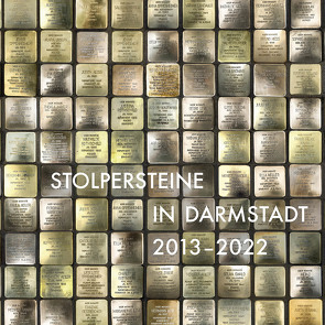 Stolpersteine in Darmstadt 2013 – 2022 von Reuss,  Jutta, Rützel,  Michaela