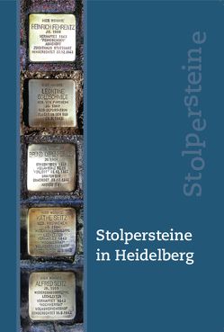 Stolpersteine in Heidelberg von Initiative Stolpersteine Heidelberg
