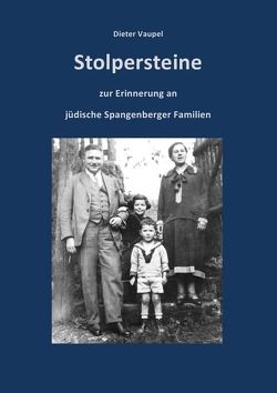 Stolpersteine zur Erinnerung an jüdische Spangenberger Familien von Vaupel,  Dieter