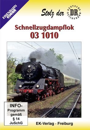 Stolz der Deutschen Reichsbahn: Schnellzugdampflok 03 1010