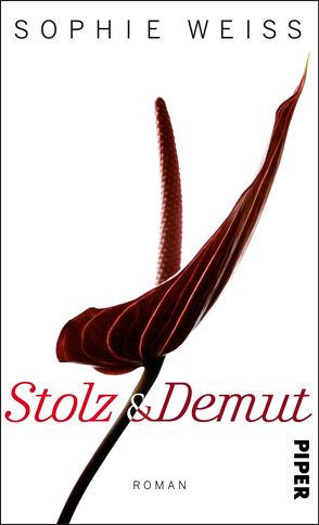 Stolz und Demut von Weiss,  Sophie