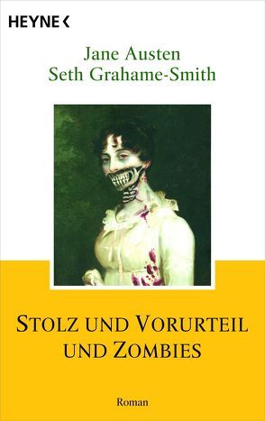 Stolz und Vorurteil und Zombies von Austen,  Jane, Grahame-Smith,  Seth, Müller,  Carolin
