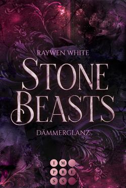 Stone Beasts 1: Dämmerglanz von White,  Raywen