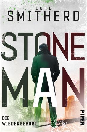 Stone Man. Die Wiedergeburt von Decker,  Andreas, Smitherd,  Luke