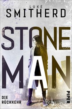 Stone Man. Die Rückkehr von Decker,  Andreas, Smitherd,  Luke