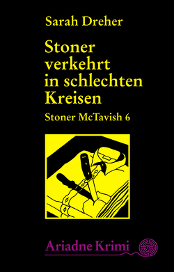 Stoner McTavish 6 – Stoner verkehrt in schlechten Kreisen von Brinkmann,  Monika, Dreher,  Sarah