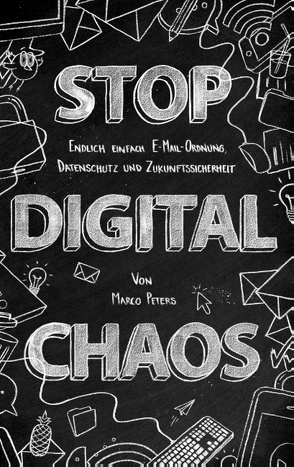 Stop Digital Chaos von Peters,  Marco