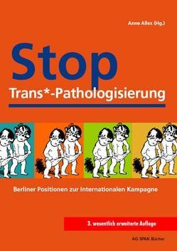 Stop Trans*-Pathologisierung von Allex,  Anne, Demiel,  Diana, Haupt,  Horst-Jörg, Luce,  B., Luethi,  Elilah, Ole, Schmechtel,  Corinna, Tranarchy