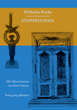 Stopfkuchen von Cohnen,  Karl, Raabe,  Wilhelm
