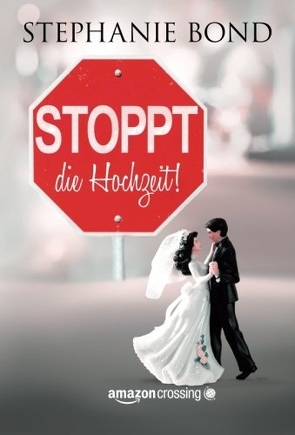 Stoppt die Hochzeit! von Ain,  Bettina, Bond,  Stephanie