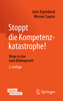 Stoppt die Kompetenzkatastrophe! von Erpenbeck,  John, Sauter,  Werner