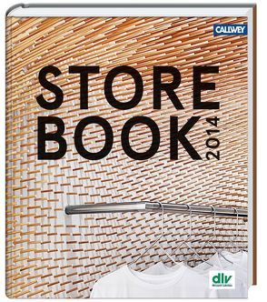 Store Book 2014 von dlv - Netzwerk Ladenbau e.V.,  Deutscher Ladenbau Verband in Zusammenarbeit mit namhaften Partnern, Peneder,  Reinhard