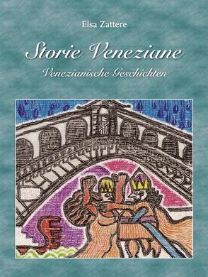 Storie Veneziane /Venezianische Geschichten von Chornitzer,  Claudia, Reschen,  Claus R, Zattere,  Elsa