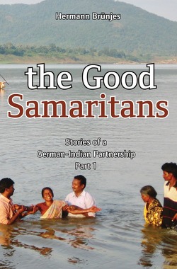 Stories of a German-Indian partnership / the Good Samaritans von Brünjes,  Hermann