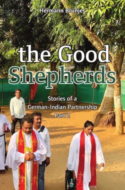 Stories of a German-Indian partnership / the Good Shepherds von Brünjes,  Hermann