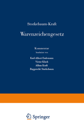 Storkebaum-Kraft Warenzeichengesetz von Endemann,  K.A., Klock,  V., Kraft,  A., Storkebaum,  R.