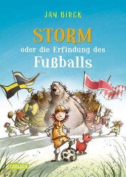 Storm oder Die Erfindung des Fußballs von Birck,  Jan
