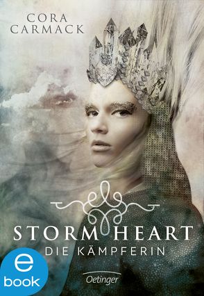 Stormheart. Die Kämpferin von Carmack,  Cora, Heimburger,  Marieke, Liepins,  Carolin, Salzmann,  Birgit