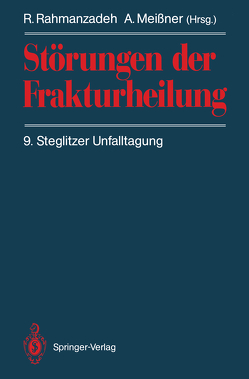 Störungen der Frakturheilung von Meißner,  A., Rahmanzadeh,  R.