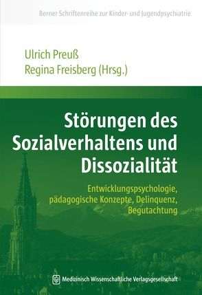 Störungen des Sozialverhaltens und Dissozialität von Freisberg,  Regina, Preuss,  Ulrich