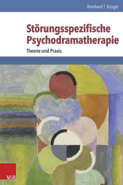 Störungsspezifische Psychodramatherapie von Kellermann,  Peter Felix, Krüger,  Reinhard T.