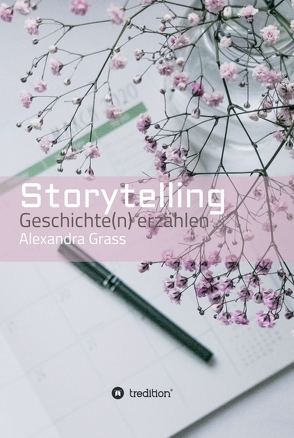 Storytelling von Grass,  Alexandra, ImagineVividly
