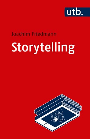 Storytelling von Friedmann,  Joachim