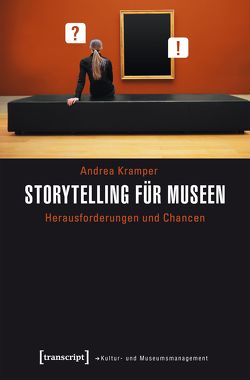 Storytelling für Museen von Kramper,  Andrea