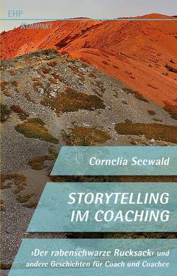 Storytelling im Coaching von Looss,  Wolfgang, Seewald,  Cornelia