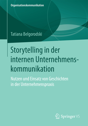 Storytelling in der internen Unternehmenskommunikation von Belgorodski,  Tatiana