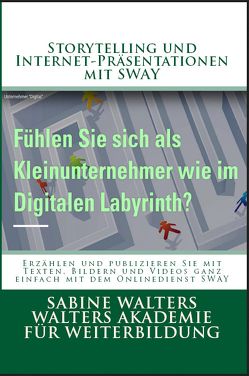 Storytelling und Internet-Präsentationen mit SWAY von Walters,  Sabine
