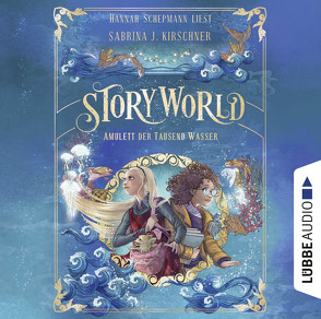StoryWorld – Amulett der Tausend Wasser von Kirschner,  Sabrina J., Schepmann,  Hannah